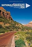 Produkt-Bild: Nationalparkroute USA: Die ber&uuml;hmtesten Ziele im S&uuml;dwesten