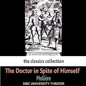 The Doctor in Spite of Himself (Dramatised) | [Moliere]
