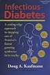 Infectious Diabetes: A Cutting-Edge Approach to Stopping One of America's Fastest Growing Epidemics in Its Tracks (Fungus Link Series)