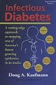 Infectious Diabetes: A Cutting-Edge Approach to Stopping One of America's Fastest Growing Epidemics in Its Tracks (Fungus Link Series)
