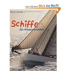 Schiffe - f�r Kinder erz�hlt