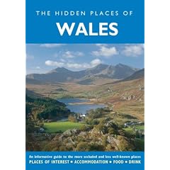 The Hidden Places of Wales (Hidden Places Travel Guides)