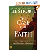 The Case for Faith: A Journalist Investigates the Toughest Objections to Christianity