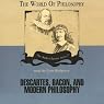 Descartes, Bacon, and Modern Philosophy