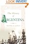 The History of Argentina (Greenwood Histories of the Modern Nations)