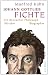 Produkt-Bild: Johann Gottlieb Fichte: Ein deutscher Philosoph
