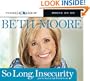 So Long, Insecurity: You've Been a Bad Friend to Us