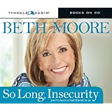So Long, Insecurity: You've Been a Bad Friend to Us