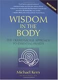Wisdom in the Body: The Craniosacral Approach to Essential Health