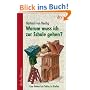 Warum muss ich zur Schule gehen?: Eine Antwort an Tobias in Briefen