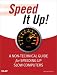 Speed It Up! A Non-Technical Guide for Speeding Up Slow Computers