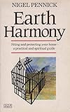 Earth harmony : siting and protecting your home _ a practical and spiritual guide
