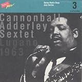 Cannonball Adderley Sextet - Lugano 1963