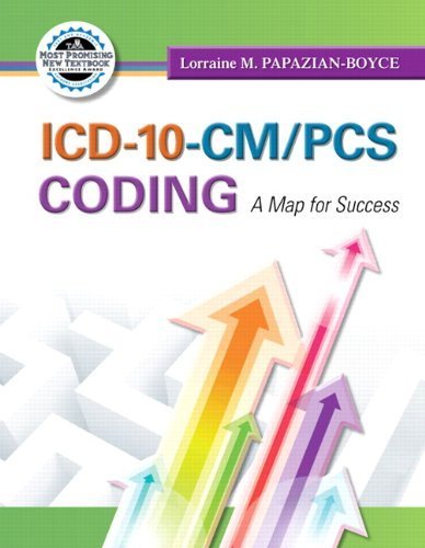 ICD-10-CM/PCS Coding: A Map for Success (MyHealthProfessionsLab Series) by Lorraine M. Papazian-Boyce MS (2012-07-22)