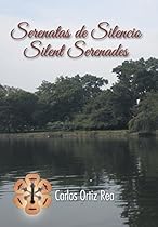 Serenatas de Silencio/ Silent Serenades (Spanish Edition) Serenatas de Silencio/ Silent Serenades (Spanish Edition)