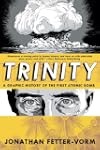 Trinity: A Graphic History of the Fir...