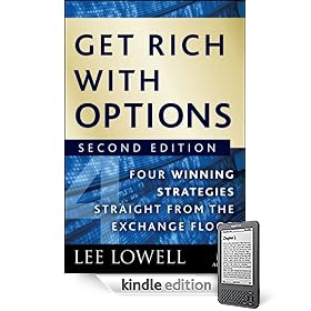 Get Rich with Options: Four Winning Strategies Straight from the Exchange Floor