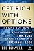 Get Rich with Options: Four Winning Strategies Straight from the Exchange Floor (Agora Series)