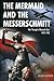 The Mermaid and the Messerschmitt: War Through a Woman's Eyes, 1939-1940