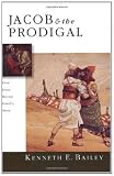 Jacob & the Prodigal: How Jesus Retold Israels Story