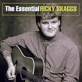 The Essential Ricky Skaggs
