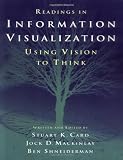 Readings in Information Visualization: Using Vision to Think (Interactive Technologies)