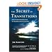 The Secret of Transitions: How to Move Effortlessly to Higher Levels of Success
