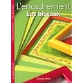 L'encadrement : Les biseaux