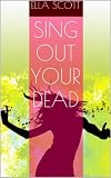 Sing Out Your Dead (A Kristy Silver Show Choir Mystery)