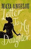 Cover of Letter To My Daughter by Dr Maya Angelou 1844086100