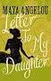 Letter To My Daughter