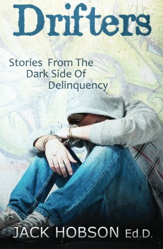 Drifters: Stories from the Dark Side of Delinquency