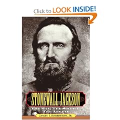 Stonewall Jackson : The Man, the Soldier, the Legend