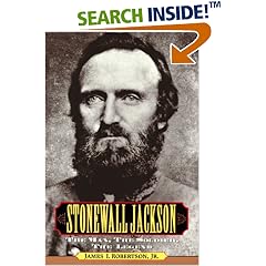 Stonewall Jackson : The Man, the Soldier, the Legend