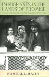 Immigrants in the Lands of Promise: Italians in Buenos Aires and New York City, 1870-1914