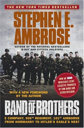 Band of Brothers : E Company, 506th Regiment, 101st Airborne from Normandy to Hitler
