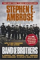 Band of Brothers : E Company, 506th Regiment, 101st Airborne from Normandy to Hitler's Eagle's Nest
