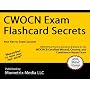 CWOCN Exam Flashcard Secrets: CWOCN Test Practice Questions & Review for the WOCNCB Certified Wound, Ostomy, and Continence Nurse Exam