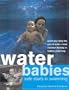 Water Babies: Safe Starts in Swimming