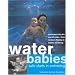Water Babies: Safe Starts in Swimming
