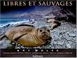 Libres et sauvages