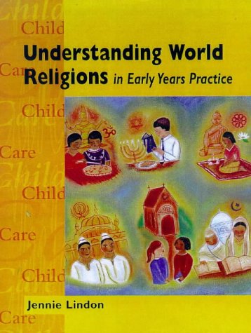 Understanding World Religions in Early Years Practice (Childcare Topic Books)