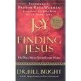 The Joy of Finding Jesus: He Will Meet Your Every Need (The Joy of Knowing God, Book 2) (Includes an abridged audio CD... by Bill Bright and Pastor Rick Warren