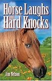 Horse Laughs and Hard Knocks