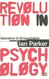 Revolution in Psychology: Alienation to Emancipation Image of Revolution in Psychology: Alienation to Emancipation