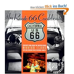 The Route 66 Cookbook: Comfort Food from the Mother Road: A Culinary Tour of America's Legendary Highway