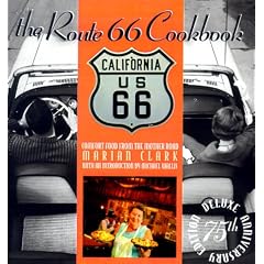 The Route 66 Cookbook: A Culinary Tour of America's Legendary Highway