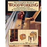 the complete book of woodworking detailed plans for more than 40 fabulous projects