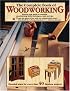 The Complete Book of Woodworking: Detailed Plans for More Than 40 Fabulous Projects