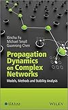 Propagation dynamics on complex networks : models, methods and stability analysis